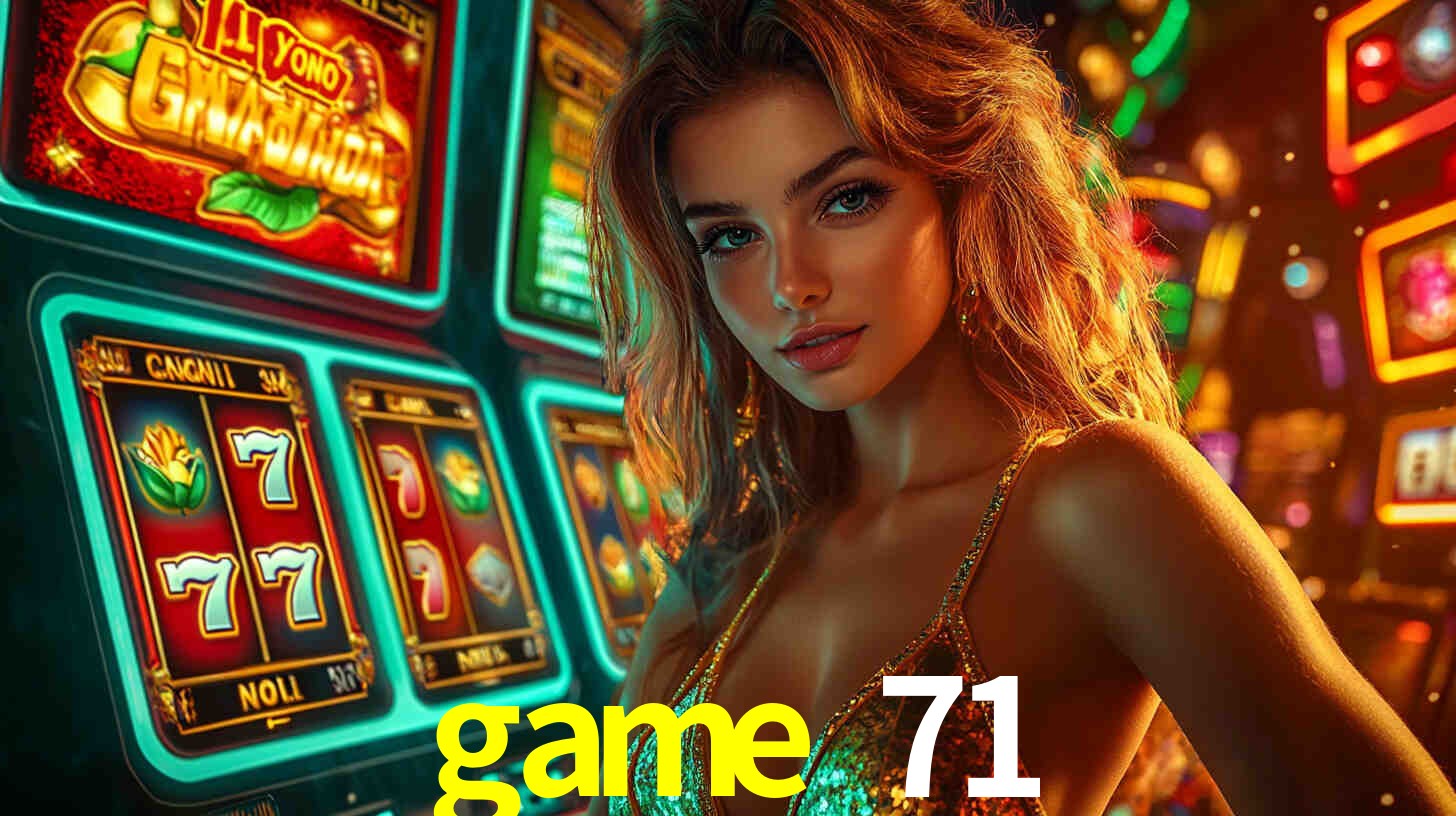 game 71 App Interface