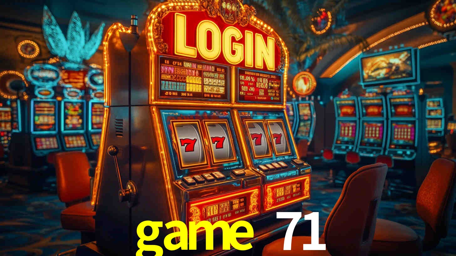 game 71,game 71 bet