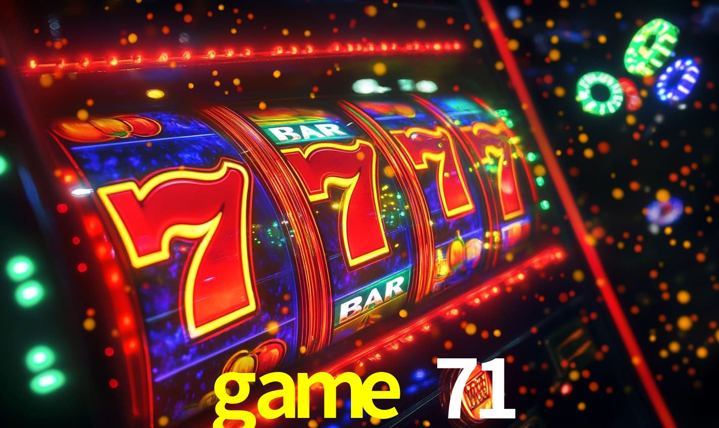 game 71,game 71 bet