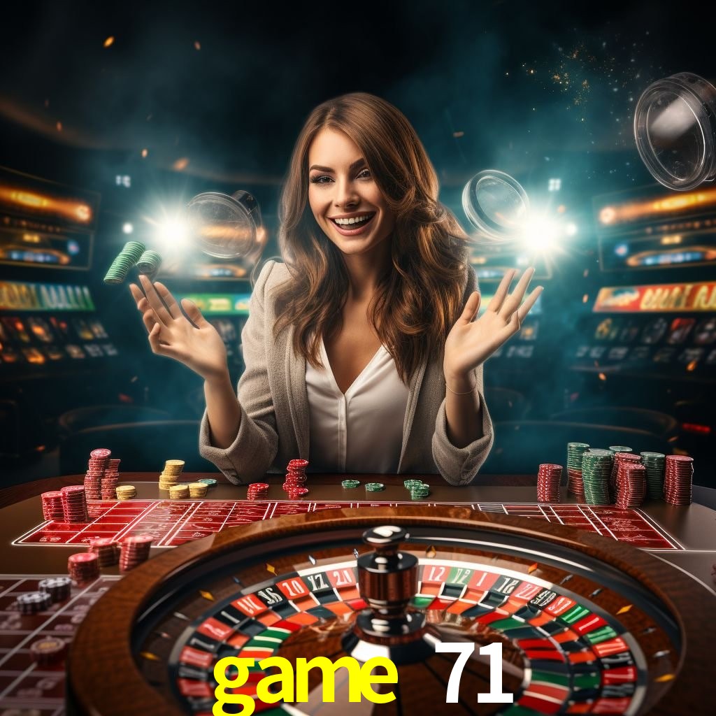 game 71: Jogos de Caça-Níqueis-Altas Recompensas, Roleta-Velocidade, Blackjack-Desafios Máximos